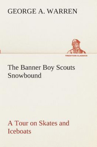 Carte Banner Boy Scouts Snowbound A Tour on Skates and Iceboats George A. Warren
