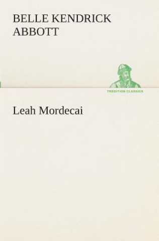 Könyv Leah Mordecai Belle K. (Belle Kendrick) Abbott