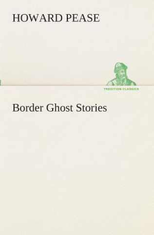 Carte Border Ghost Stories Howard Pease