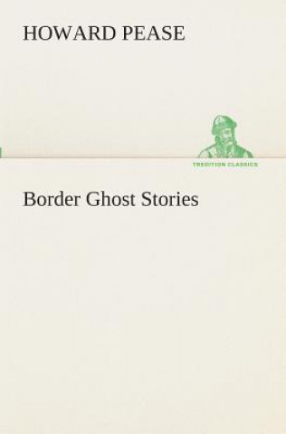 Βιβλίο Border Ghost Stories Howard Pease