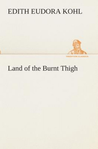 Carte Land of the Burnt Thigh Edith Eudora Kohl