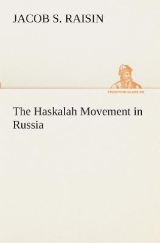 Kniha Haskalah Movement in Russia Jacob S. Raisin