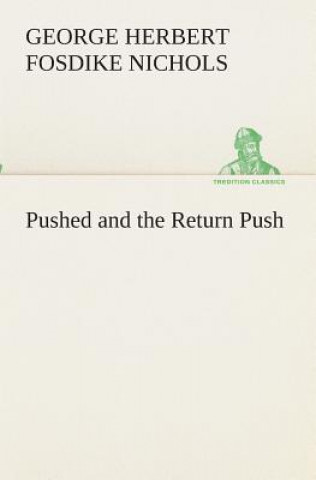 Könyv Pushed and the Return Push George Herbert Fosdike Nichols