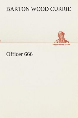 Kniha Officer 666 Barton Wood Currie