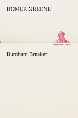 Könyv Burnham Breaker Homer Greene