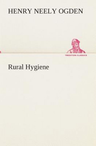 Book Rural Hygiene Henry N. (Henry Neely) Ogden