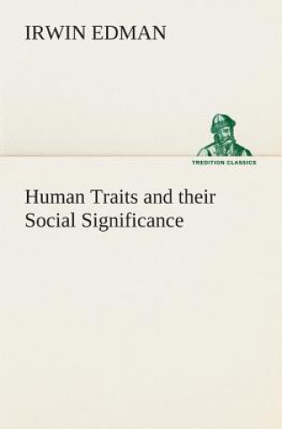 Książka Human Traits and their Social Significance Irwin Edman