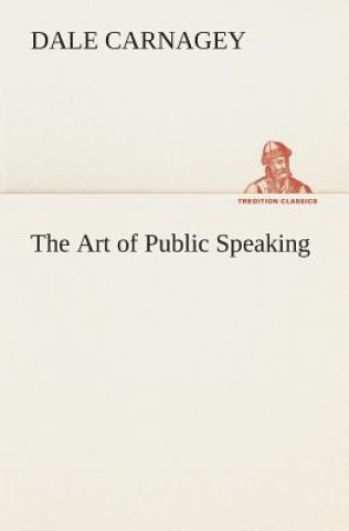 Carte Art of Public Speaking Dale Carnagey