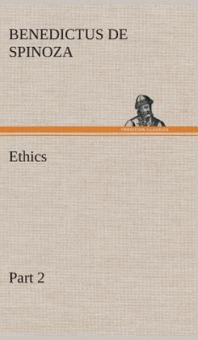 Carte Ethics - Part 2 Benedictus de Spinoza