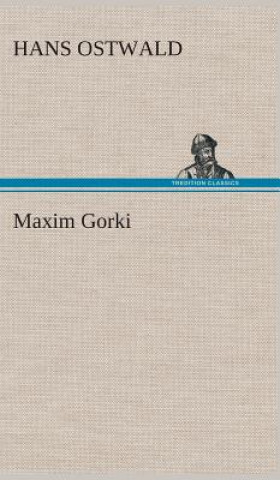 Carte Maxim Gorki Hans Ostwald