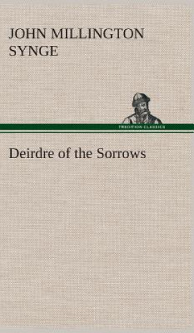 Kniha Deirdre of the Sorrows J. M. (John Millington) Synge