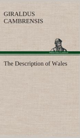 Kniha Description of Wales Giraldus Cambrensis