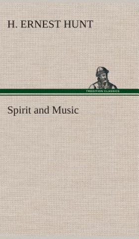 Książka Spirit and Music H. Ernest Hunt