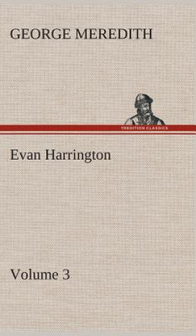 Carte Evan Harrington - Volume 3 George Meredith