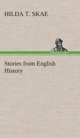 Książka Stories from English History Hilda T. Skae