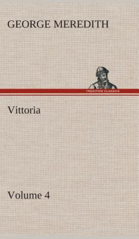 Carte Vittoria - Volume 4 George Meredith