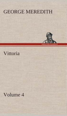 Libro Vittoria - Volume 4 George Meredith