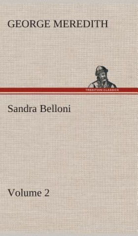 Kniha Sandra Belloni - Volume 2 George Meredith