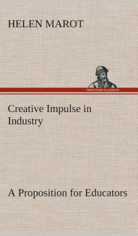 Carte Creative Impulse in Industry A Proposition for Educators Helen Marot