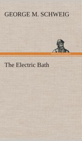 Buch Electric Bath George M. Schweig