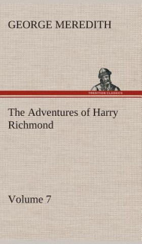 Carte Adventures of Harry Richmond - Volume 7 George Meredith