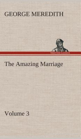 Carte Amazing Marriage - Volume 3 George Meredith