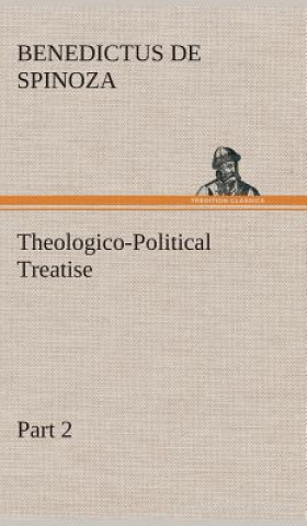 Buch Theologico-Political Treatise - Part 2 Benedictus de Spinoza