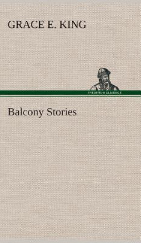 Книга Balcony Stories Grace E. King