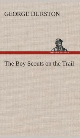 Carte Boy Scouts on the Trail George Durston