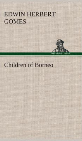 Carte Children of Borneo Edwin Herbert Gomes