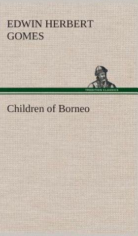 Libro Children of Borneo Edwin Herbert Gomes