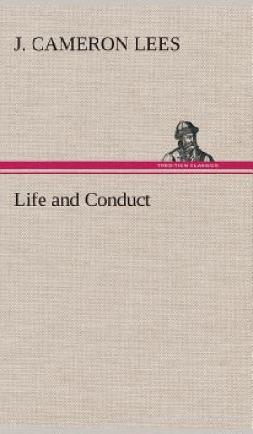 Kniha Life and Conduct J. Cameron Lees