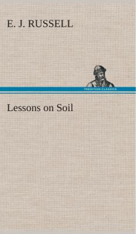 Книга Lessons on Soil E. J. Russell