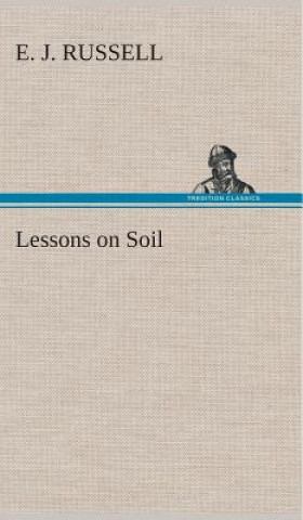 Kniha Lessons on Soil E. J. Russell