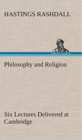 Książka Philosophy and Religion Six Lectures Delivered at Cambridge Hastings Rashdall