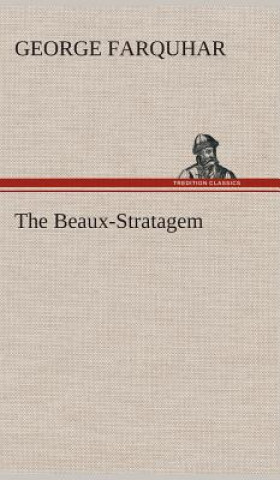 Książka Beaux-Stratagem George Farquhar