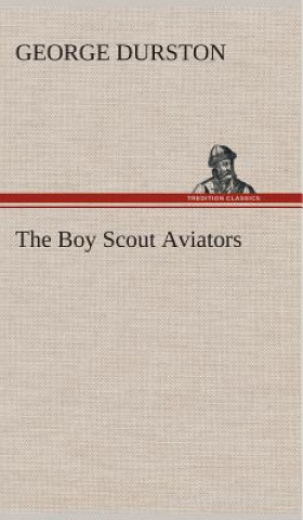 Livre Boy Scout Aviators George Durston