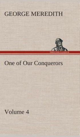 Kniha One of Our Conquerors - Volume 4 George Meredith