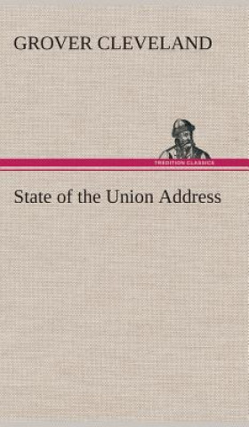 Kniha State of the Union Address Grover Cleveland