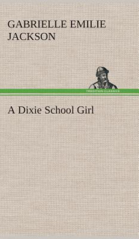 Carte Dixie School Girl Gabrielle E. (Gabrielle Emilie) Jackson