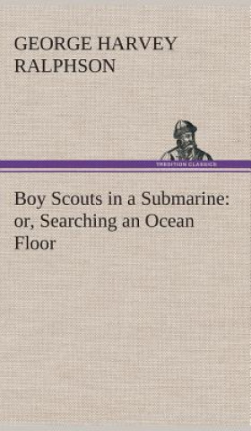 Книга Boy Scouts in a Submarine G. Harvey (George Harvey) Ralphson