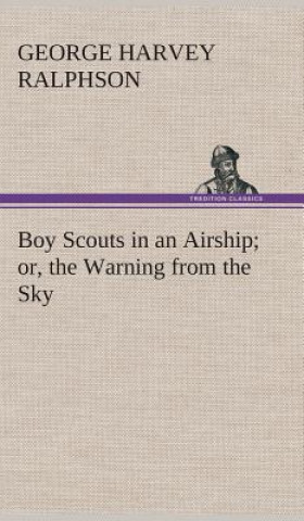 Książka Boy Scouts in an Airship or, the Warning from the Sky G. Harvey (George Harvey) Ralphson