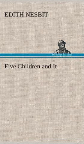 Kniha Five Children and It Edith Nesbit