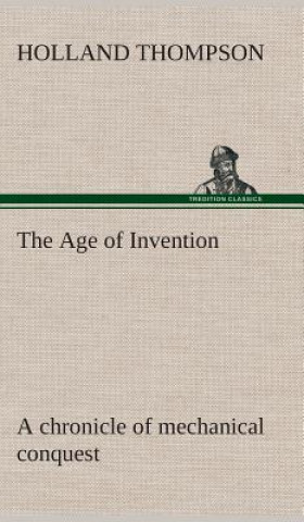 Kniha Age of Invention Holland Thompson