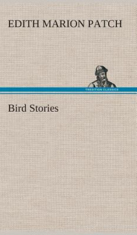 Könyv Bird Stories Edith M. (Edith Marion) Patch