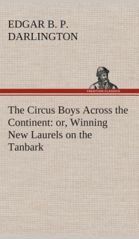 Kniha Circus Boys Across the Continent Edgar B. P. Darlington