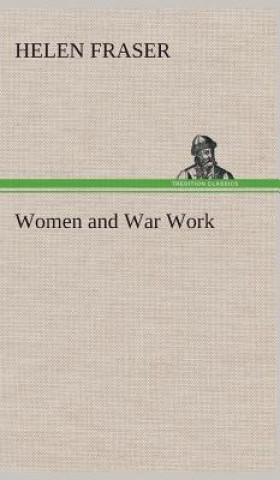 Knjiga Women and War Work Helen Fraser