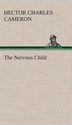 Kniha Nervous Child Hector Charles Cameron