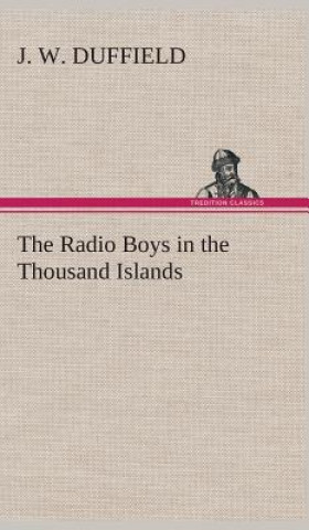 Kniha Radio Boys in the Thousand Islands J. W. Duffield