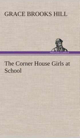 Książka Corner House Girls at School Grace Brooks Hill